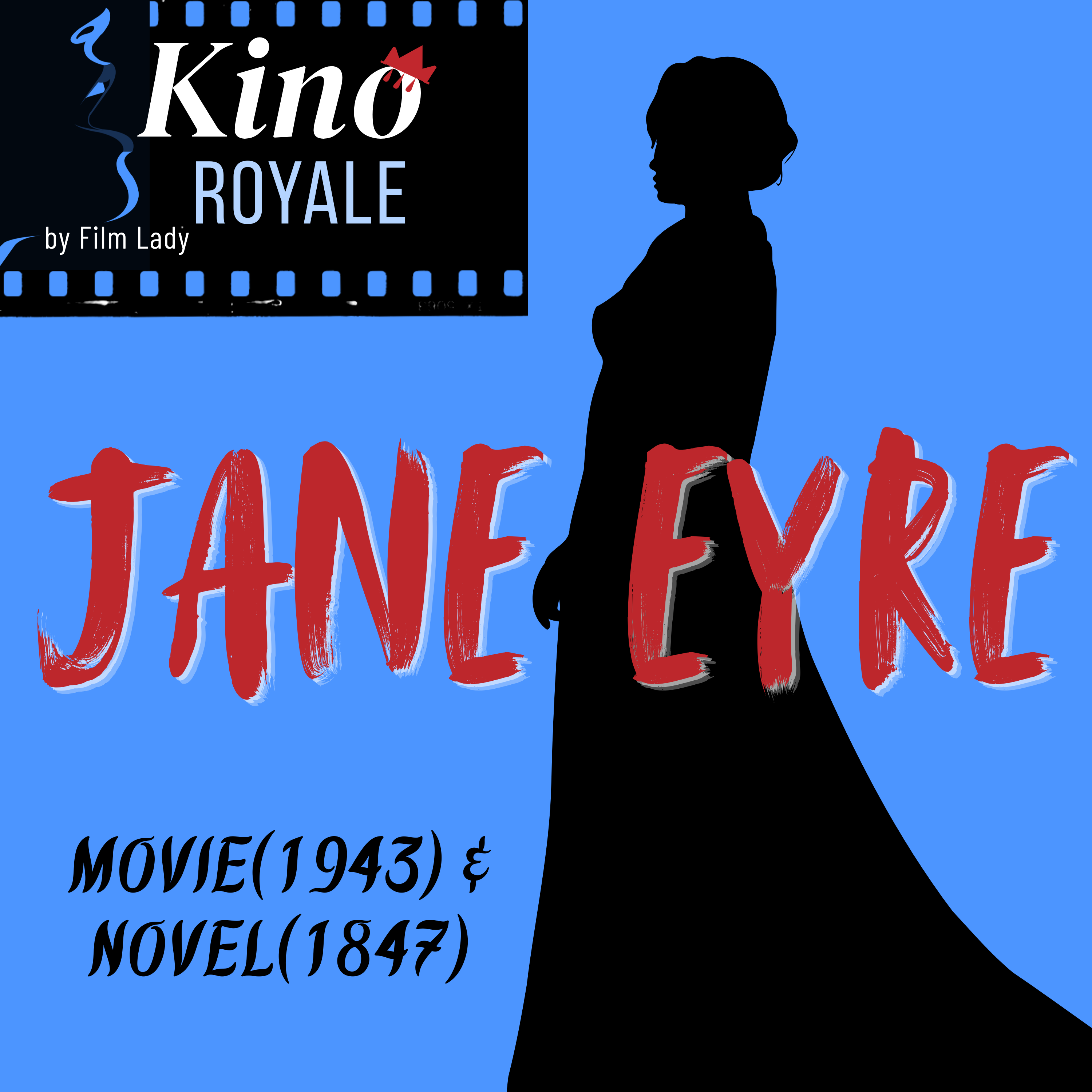 Jane Eyre: Film (1943) + Novel (1847)