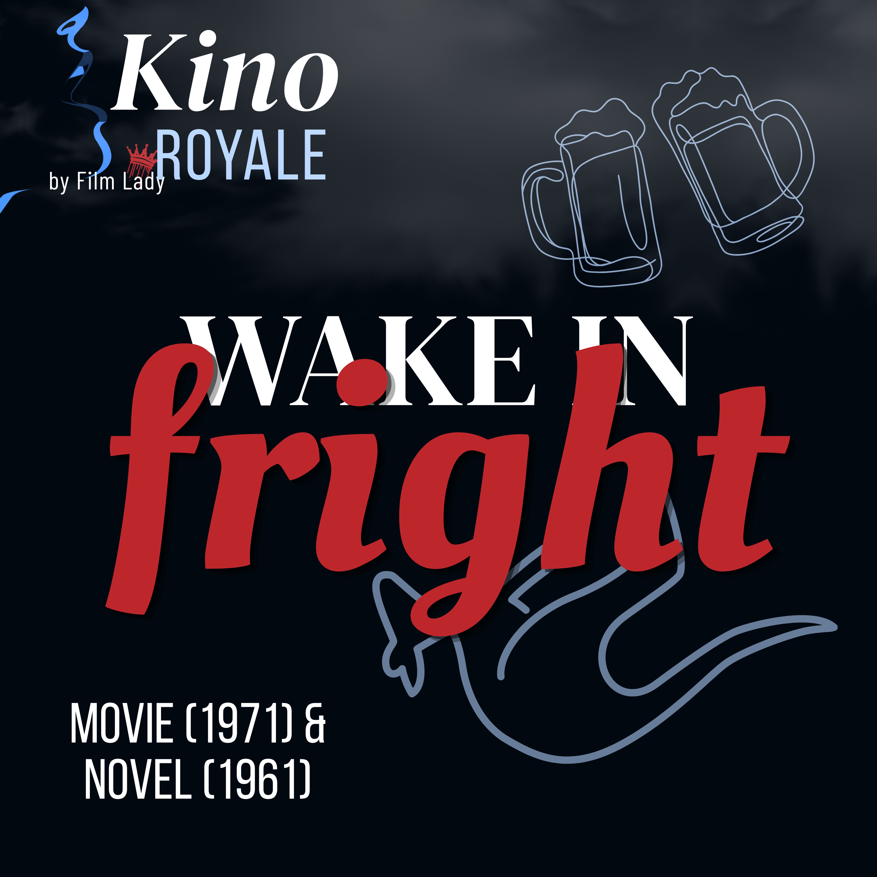 Ep 10 - Wake in Fright: movie (1971) & novel (1961)